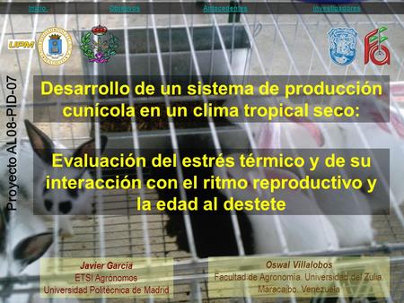 Evaluación del estrés térmico y de su interacción con el ritmo reproductivo y la edad al destete Proyecto AL08-PID-07 Javier García ETSI Agrónomos Universidad.