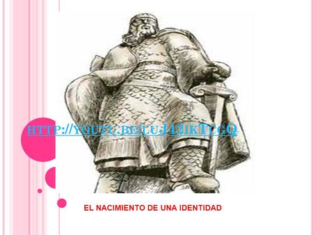 EL NACIMIENTO DE UNA IDENTIDAD