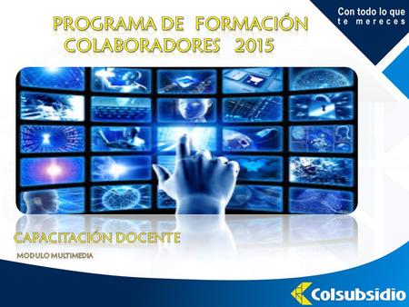 Bienvenida y Saberes Propósito Definiciones multimediales Aplicaciones.
