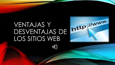 VENTAJAS Y DESVENTAJAS DE LOS SITIOS WEB