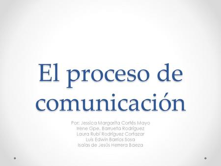 El proceso de comunicación