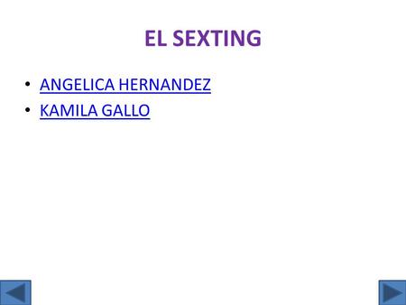 EL SEXTING ANGELICA HERNANDEZ KAMILA GALLO.