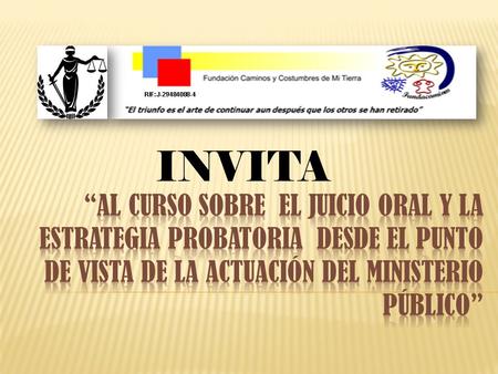 INVITA. EL JUICIO ORAL EN LOS SISTEMAS PENALES ACUSATORIOS. EL JUICIO ORAL COMO ESCENARIO CENTRAL DE LA PRÁCTICA DE LA PRUEBA  EL JUICIO ORAL.