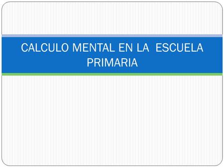 CALCULO MENTAL EN LA ESCUELA PRIMARIA
