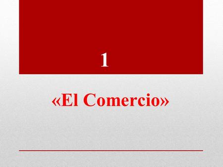 1 «El Comercio».