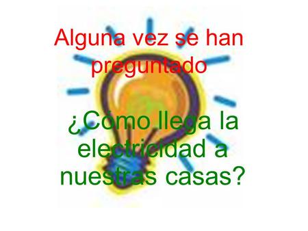 Alguna vez se han preguntado
