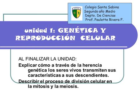 unidad 1: GENÉTICA Y REPRODUCCIÓN CELULAR