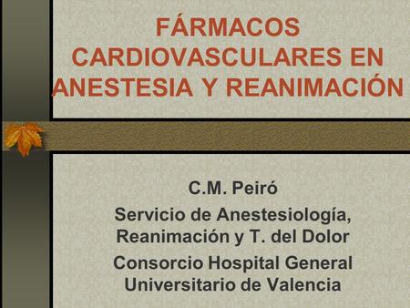FÁRMACOS CARDIOVASCULARES EN ANESTESIA Y REANIMACIÓN