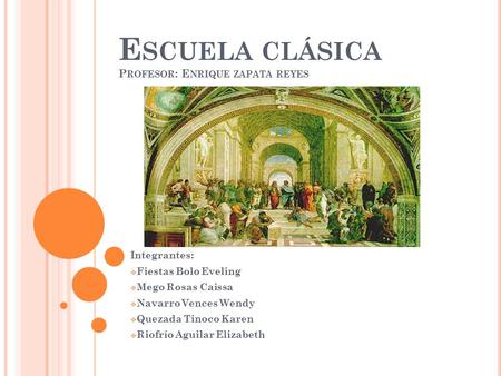 Escuela clásica Profesor: Enrique zapata reyes