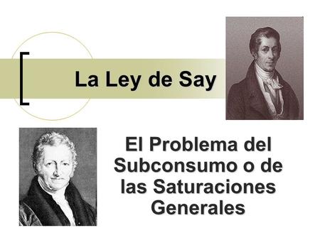 El Problema del Subconsumo o de las Saturaciones Generales