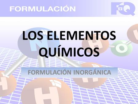 LOS ELEMENTOS QUÍMICOS