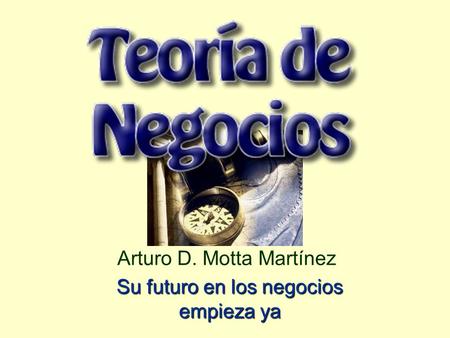 Arturo D. Motta Martínez