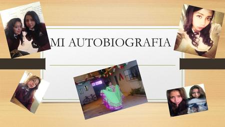 MI AUTOBIOGRAFIA.