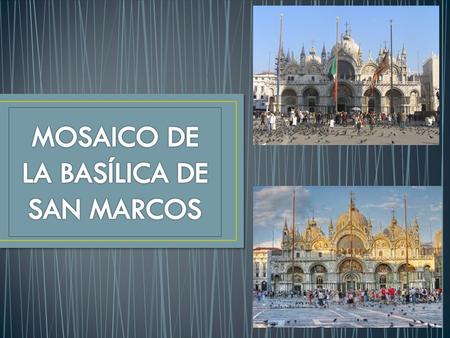 MOSAICO DE LA BASÍLICA DE SAN MARCOS