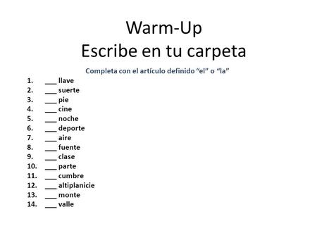 Warm-Up Escribe en tu carpeta