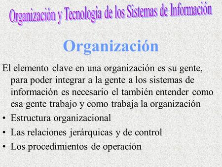 Organización y Tecnología de los Sistemas de Información