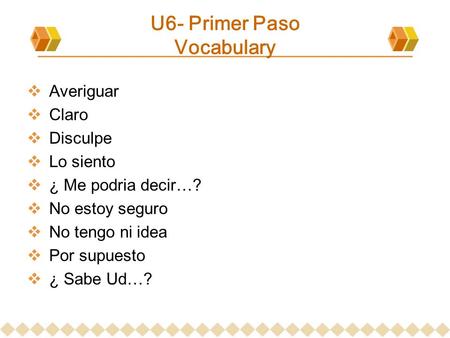 U6- Primer Paso Vocabulary