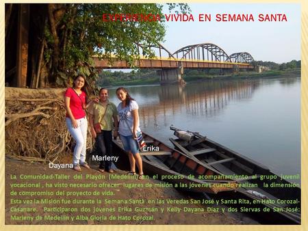 Dayana Erika Marleny La Comunidad-Taller del Playón (Medellín) en el proceso de acompañamiento al grupo juvenil vocacional, ha visto necesario ofrecer.