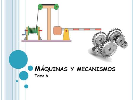 Máquinas y mecanismos Tema 6.