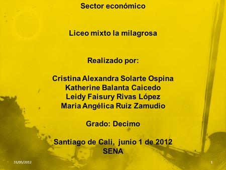 Sector económico Liceo mixto la milagrosa Realizado por: Cristina Alexandra Solarte Ospina Katherine Balanta Caicedo Leidy Faisury Rivas López Maria Angélica.