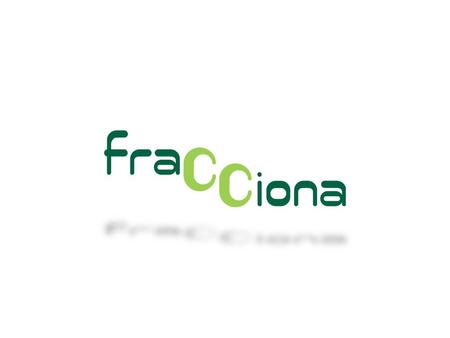 Todo el documento contiene información confidencial de Fracciona.No se autoriza, su modificación, cesión, ni reproducción sin previa autorización escrita.