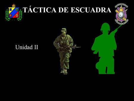 TÁCTICA DE ESCUADRA Unidad II.