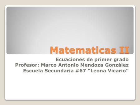Matematicas II Ecuaciones de primer grado