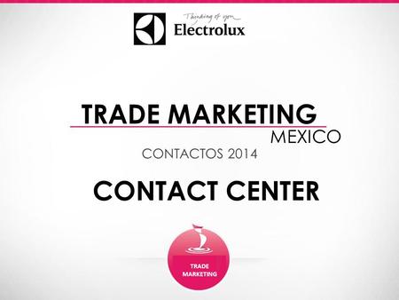 CONTACTOS 2014 TRADE MARKETING MEXICO CONTACT CENTER.