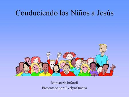 Conduciendo los Niños a Jesús
