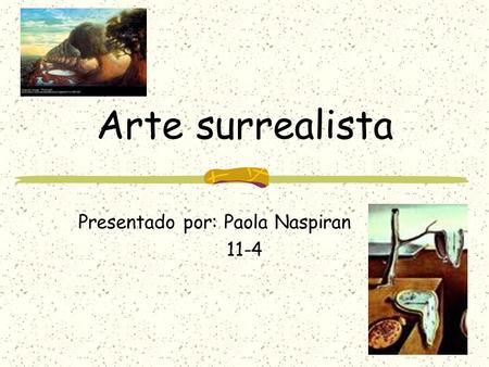 Presentado por: Paola Naspiran 11-4