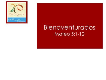 Bienaventurados Mateo 5:1-12