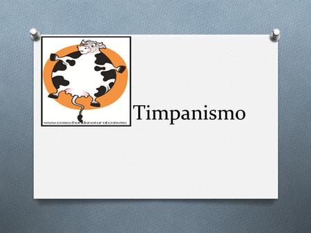 Timpanismo.