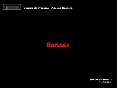 Barinas Venezuela Nuestra - Alfredo Romero Simón Anduze G. 03-05-2011 Barinas.
