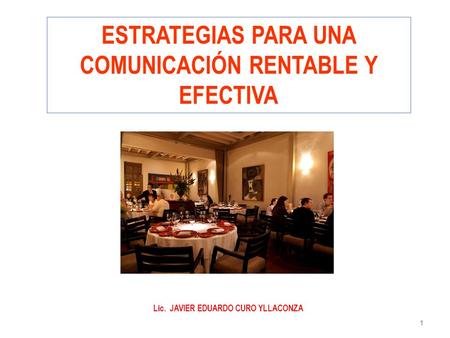 ESTRATEGIAS PARA UNA COMUNICACIÓN RENTABLE Y EFECTIVA