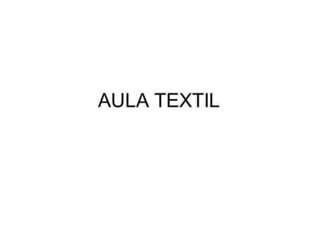 AULA TEXTIL. VISITA AL AULA TEXTIL- 2º CICLO DE PRIMARIA Texto elaborado con aportaciones escritas por los niños de 4º después de realizar la visita.