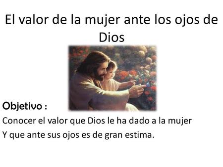 El valor de la mujer ante los ojos de Dios