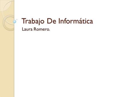 Trabajo De Informática Laura Romero.. CORREO ELECTRONICO.