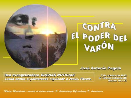 CONTRA EL PODER DEL VARÓN José Antonio Pagola