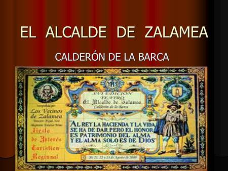 EL ALCALDE DE ZALAMEA CALDERÓN DE LA BARCA.