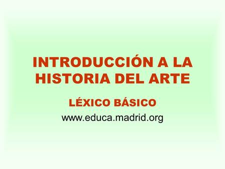 INTRODUCCIÓN A LA HISTORIA DEL ARTE