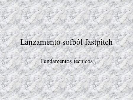 Lanzamento sofból fastpitch Fundamentos tecnicos.