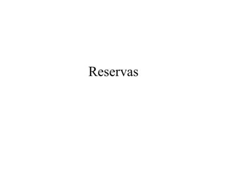 Reservas.