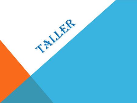 TALLER.