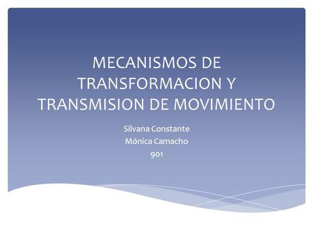 MECANISMOS DE TRANSFORMACION Y TRANSMISION DE MOVIMIENTO