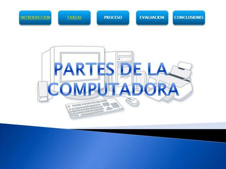 PARTES DE LA COMPUTADORA