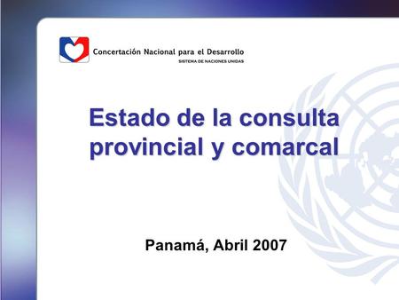 Estado de la consulta provincial y comarcal Panamá, Abril 2007.