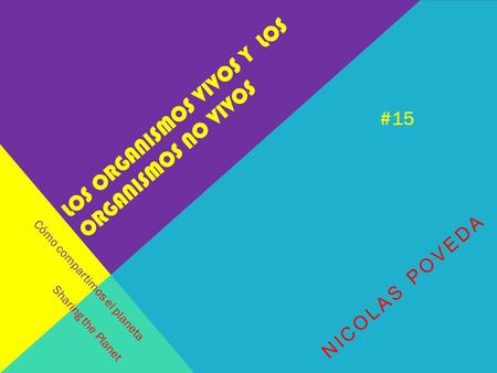 Los Organismos Vivos y Los Organismos No Vivos