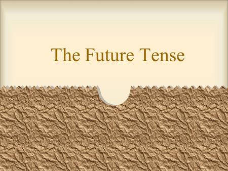 The Future Tense You can express the future tense in Spanish in three ways. One way is using the present tense with a time expression. El tren sale a.