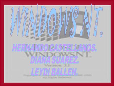 Windows NT (Nueva Tecnología) es una familia de sistemas operativos producidos por Microsoft, de la cual la primera versión fue liberada en julio de.