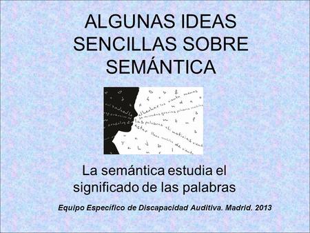 ALGUNAS IDEAS SENCILLAS SOBRE SEMÁNTICA